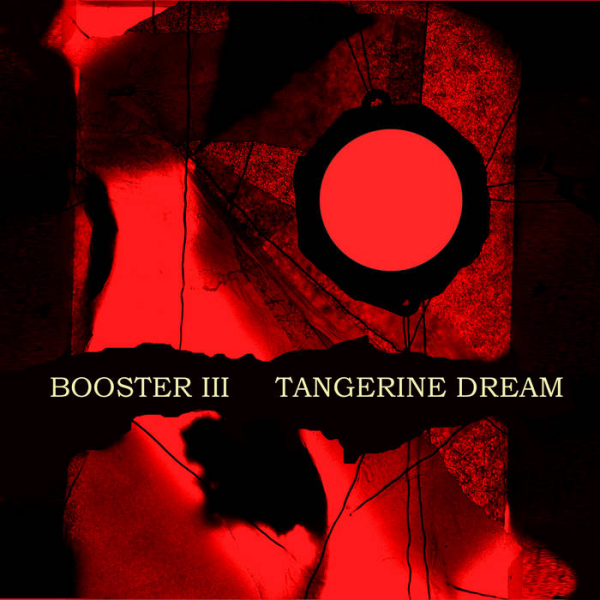Tangerine Dream - Booster Iii ryhmässä CD / Pop @ Bengans Skivbutik AB (2248447)