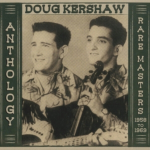 Kershaw Doug - Anthology - Rare Masters 1958-1969 ryhmässä CD @ Bengans Skivbutik AB (2249722)