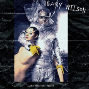 Wilson Gary - Alone With Gary Wilson ryhmässä CD @ Bengans Skivbutik AB (2250355)