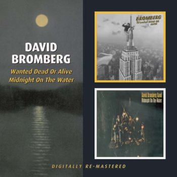 Bromberg David - Wanted Dead Or Alive/Midnight On Th ryhmässä CD / Myydyimmät @ Bengans Skivbutik AB (2253838)
