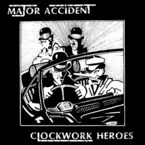 Major Accident - Clockwork Heroes ryhmässä CD @ Bengans Skivbutik AB (2253854)
