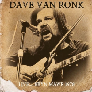 Van Ronk Dave - Live..Bryn Mawr 1978 ryhmässä CD @ Bengans Skivbutik AB (2253939)