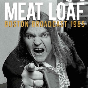 Meatloaf - Boston Broadcast (Live Broadcast 19 ryhmässä CD @ Bengans Skivbutik AB (2255618)