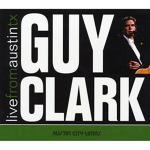 Clark Guy - Live From Austin Tx (Cd+Dvd) ryhmässä CD @ Bengans Skivbutik AB (2255817)