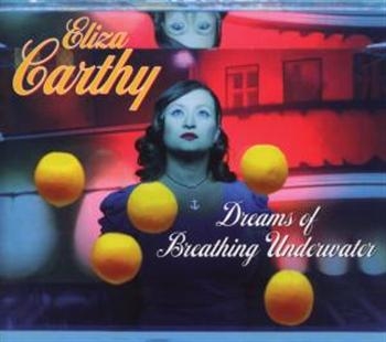 Carthy Eliza - Dreams Of Breathing Underwater ryhmässä CD / Myydyimmät @ Bengans Skivbutik AB (2255843)