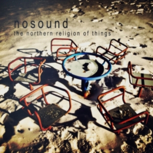 Nosound - Northern Religion Of Things ryhmässä CD @ Bengans Skivbutik AB (2255866)