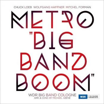 Loeb Chuck Wolfgang Haffner And Mi - Metro Big Band Boom ryhmässä VINYYLI / Myydyimmät @ Bengans Skivbutik AB (2258611)