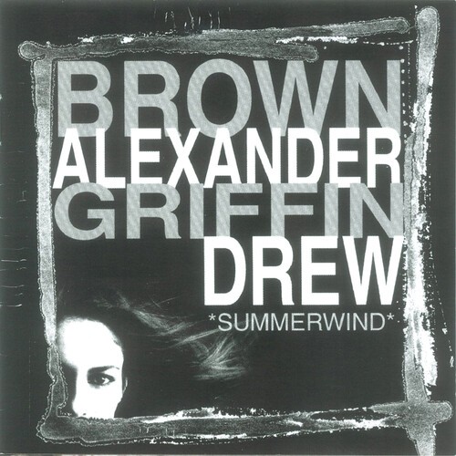 Brown Alexander Griffin Drew - Summerwind ryhmässä CD / Jazz/Blues @ Bengans Skivbutik AB (2260176)