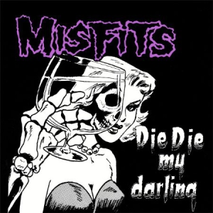 Misfits - Die Die My Darling ryhmässä VINYYLI @ Bengans Skivbutik AB (2261251)