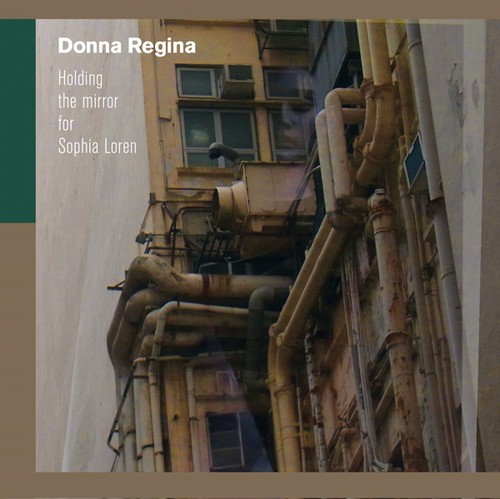 Regina Donna - Holding The Mirror For Sophia Loren ryhmässä CD / Pop @ Bengans Skivbutik AB (2262867)