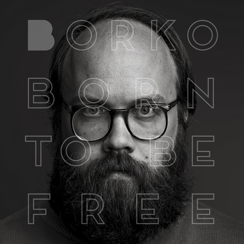 Borko - Born To Be Free ryhmässä CD / Pop @ Bengans Skivbutik AB (2263023)