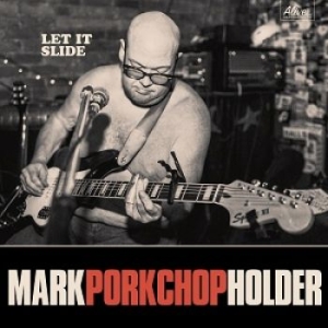 Holder Mark Porkchop - Let It Slide ryhmässä CD @ Bengans Skivbutik AB (2264428)