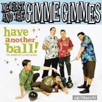 Me First And The Gimme Gimmes - Have Another Ball (Vinyl Lp) ryhmässä VINYYLI @ Bengans Skivbutik AB (2264441)