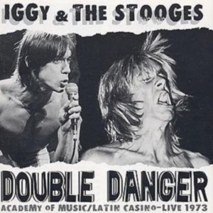 Iggy & The Stooges - Double Danger - Academy Of Music/La ryhmässä CD @ Bengans Skivbutik AB (2278914)
