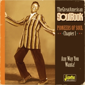 V/A - The Great American Soul Book - Pioneers Of Soul Chapter 1 (Any Way You Wanta!) ryhmässä CD @ Bengans Skivbutik AB (2278923)