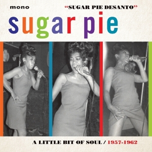 Sugar Pie Desanto - Little Bit Of Soul 1957-1962 ryhmässä CD @ Bengans Skivbutik AB (2278925)