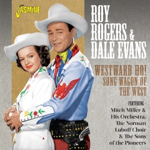 Roy & Dale Evans Rogers - Westward Ho! Song Wagon Of The West ryhmässä CD @ Bengans Skivbutik AB (2278927)