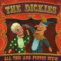 Dickies The - All This And Puppet Stew ryhmässä CD @ Bengans Skivbutik AB (2279013)