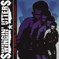 Swingin Utters - Streets Of San Francisco ryhmässä CD @ Bengans Skivbutik AB (2279027)