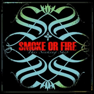 Smoke Or Fire - This Sinking Ship ryhmässä CD @ Bengans Skivbutik AB (2279071)