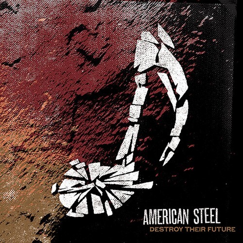 American Steel - Destroy Their Future ryhmässä CD / Rock @ Bengans Skivbutik AB (2279077)