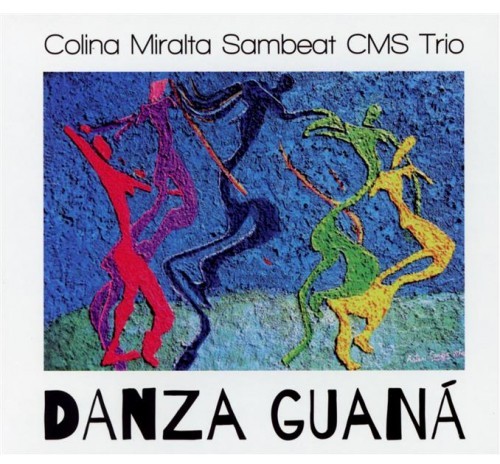 Colina Miralta Sambeat Trío - Danza Guana ryhmässä CD / Jazz/Blues @ Bengans Skivbutik AB (2281352)