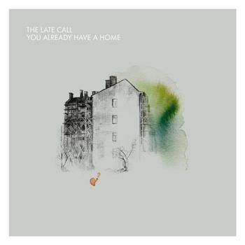 Late Call - You Already Have A Home ryhmässä CD / Rock @ Bengans Skivbutik AB (2287877)
