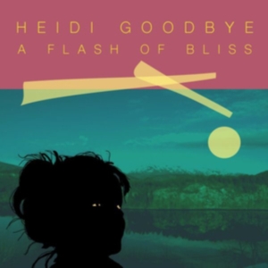 Heidi Goodbye - A Slash Of Bliss ryhmässä CD @ Bengans Skivbutik AB (2287940)