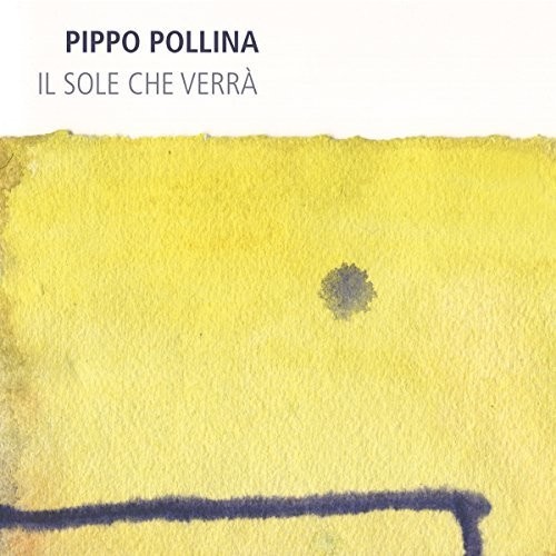 Pollina Pippo - Il Sole Che Verra ryhmässä VINYYLI / Pop @ Bengans Skivbutik AB (2288213)