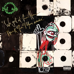 A Tribe Called Quest - We Got It From Here... Thank You 4 Your Service ryhmässä ME SUOSITTELEMME / Bengans Henkilökunnan Vinkit / Elis recommends @ Bengans Skivbutik AB (2298541)