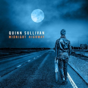 Quinn Sullivan - Midnight Highway ryhmässä CD @ Bengans Skivbutik AB (2298757)