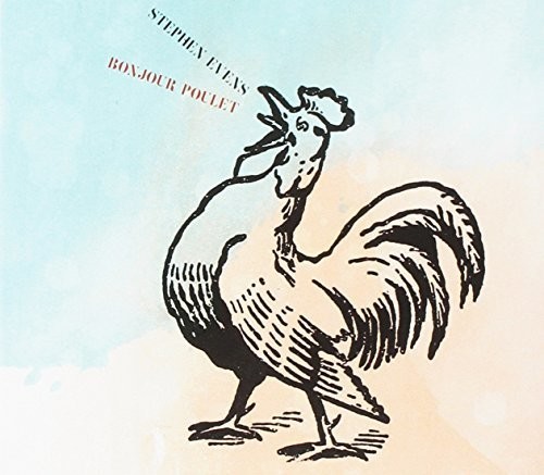 Stephen EvEns - Bonjour Poulet ryhmässä CD / Rock @ Bengans Skivbutik AB (2300729)