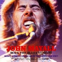 Mayall John - Rock The Blues Tonight ryhmässä CD @ Bengans Skivbutik AB (2300793)