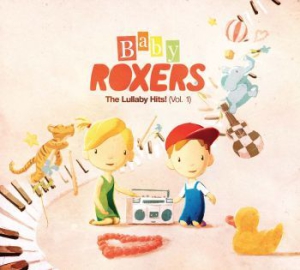 Baby Roxers - Lullaby Hits! ryhmässä CD @ Bengans Skivbutik AB (2310072)