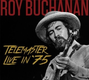 Buchanan Roy - Telemaster Live In '75 ryhmässä CD @ Bengans Skivbutik AB (2366320)