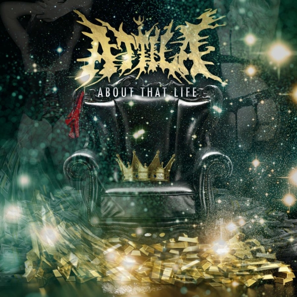 Attila - About That Life ryhmässä CD / Myydyimmät @ Bengans Skivbutik AB (2366339)