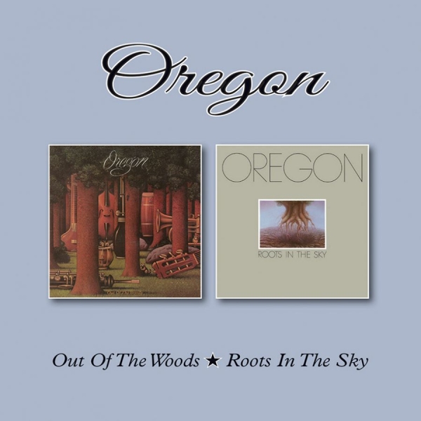 Oregon - Out Of The Woods/Roots In The Sky ryhmässä CD / Jazz/Blues @ Bengans Skivbutik AB (2366365)