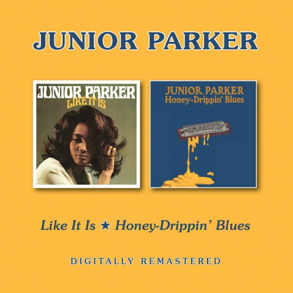 Parker Junior - Like It Is/Honey-Drippin' Blues ryhmässä CD / Jazz/Blues @ Bengans Skivbutik AB (2366367)