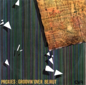 Proxies - Groovin' Over Beirut ryhmässä CD @ Bengans Skivbutik AB (2366432)