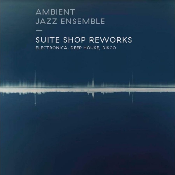 Ambient Jazz Ensemble - Suite Shop Reworks ryhmässä VINYYLI / Myydyimmät @ Bengans Skivbutik AB (2370298)