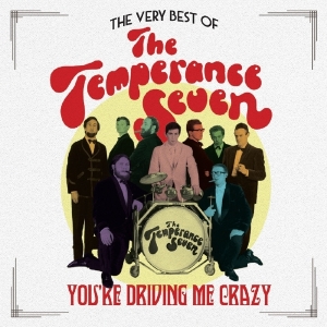 Temperance Seven - You're Driving Me Crazy - The Very Best Of ryhmässä CD @ Bengans Skivbutik AB (2377219)