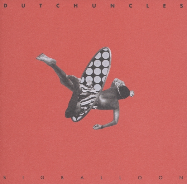 Dutch Uncles - Big Balloon ryhmässä CD / Myydyimmät @ Bengans Skivbutik AB (2377318)