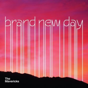 Mavericks - Brand New Day ryhmässä Minishops / The Mavericks @ Bengans Skivbutik AB (2379790)