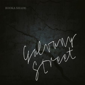 BOOKA SHADE - Galvany Street - Deluxe ryhmässä CD @ Bengans Skivbutik AB (2379810)