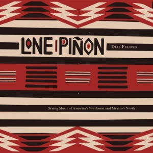 Lone Piñon - Dias Felices ryhmässä CD @ Bengans Skivbutik AB (2379858)