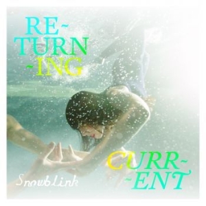 Snowblink - Returning Current ryhmässä VINYYLI @ Bengans Skivbutik AB (2385637)