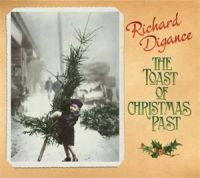 Digance Richard - The Toast Of Christmas Past ryhmässä CD @ Bengans Skivbutik AB (2392090)