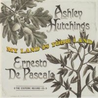 Hutchings A. & E. De Pascale - My Land Is Your Land ryhmässä CD @ Bengans Skivbutik AB (2392114)