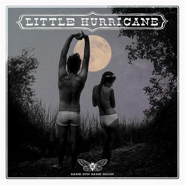 Little Hurricane - Same Sun Same Moon ryhmässä CD @ Bengans Skivbutik AB (2392731)