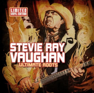 Vaughan Stevie Ray - Ultimate Roots ryhmässä VINYYLI @ Bengans Skivbutik AB (2392898)